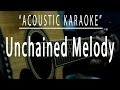 Unchained Melody Acoustic Karaoke The Righteous Brothers Unchained Melody Acoustic Karaoke The Righteous Brothers