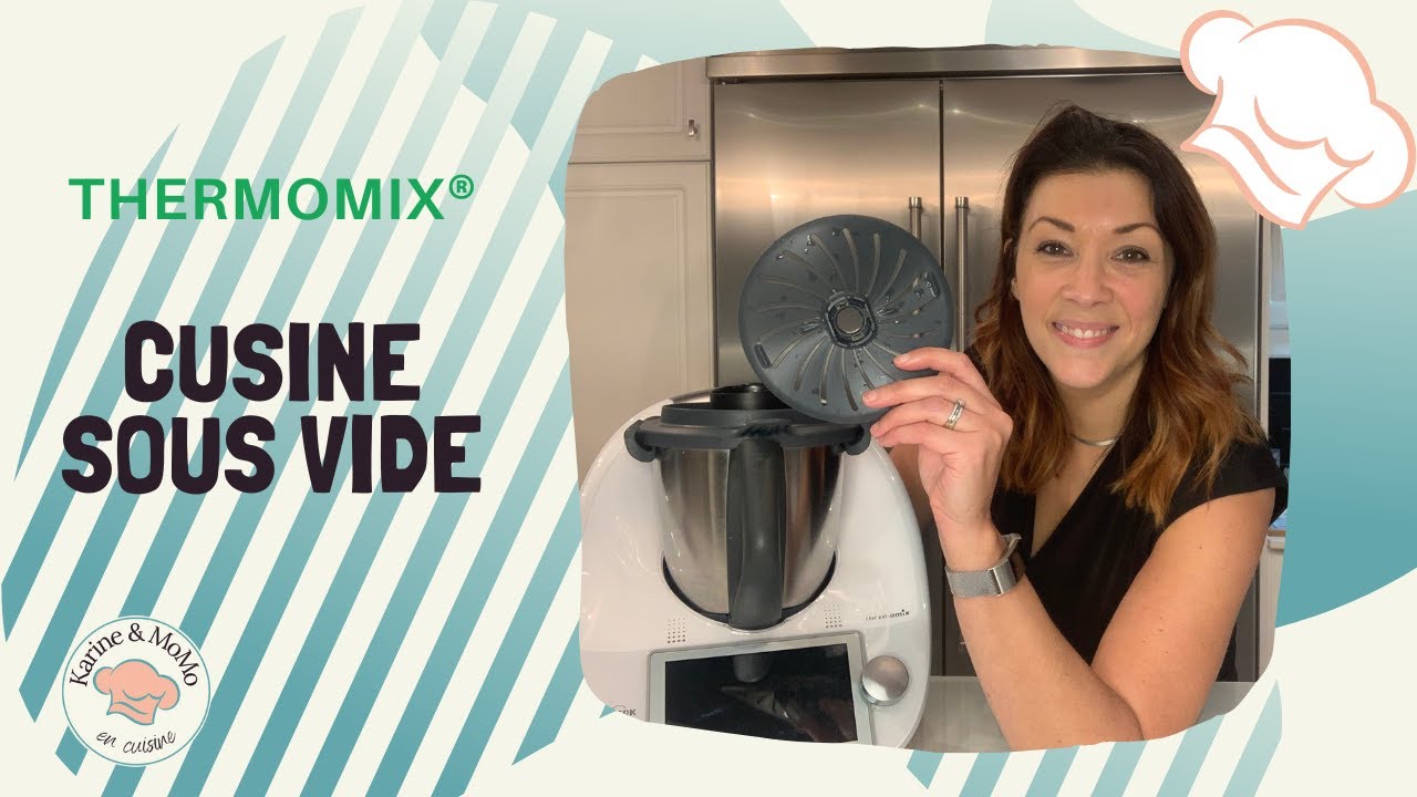 Cuisiner au Thermomix® Faire du sous vide. YouTube