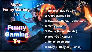 Tổng Hợp Nhạc FUNNY GAMING TV Hay Chèn Vào Clip Hay Nhất, Mới Nhất Cho Fan FUNNY GAMING TV| Gamer TV