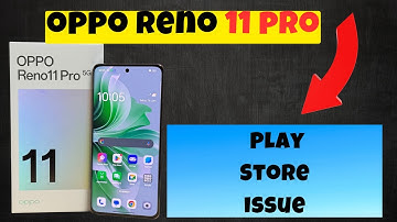 Oppo Reno 11 Pro Play Store Problem || Play store Not working Problem || Play Store issue