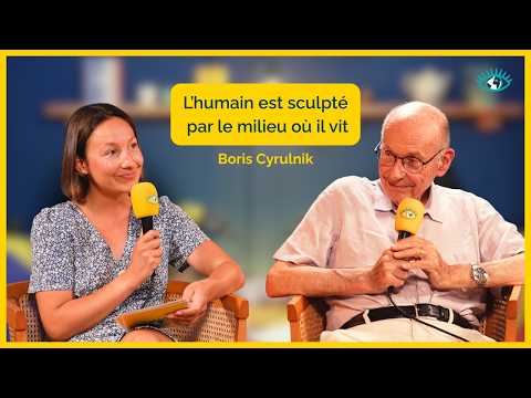 "Humans are sculpted by their environment" with Boris Cyrulnik