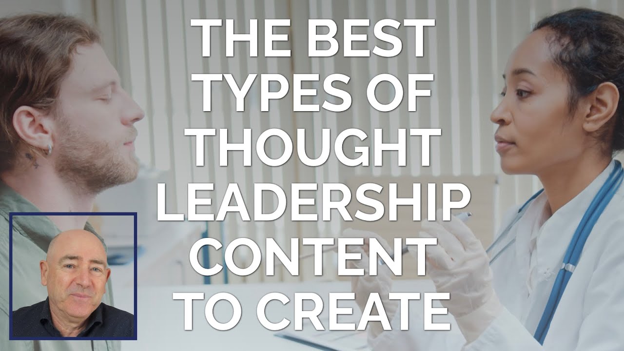 Two Types of Thought Leadership Content that Drive Sales & Leads
