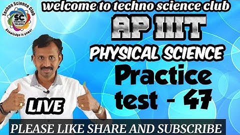 AP IIIT PHYSICAL SCIENCE PRACTICE TEST - 47 CARBON AND IT