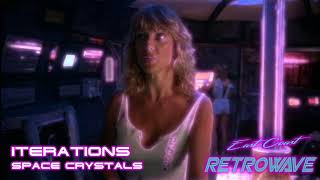 Iterations - Space Crystals | Synthwave