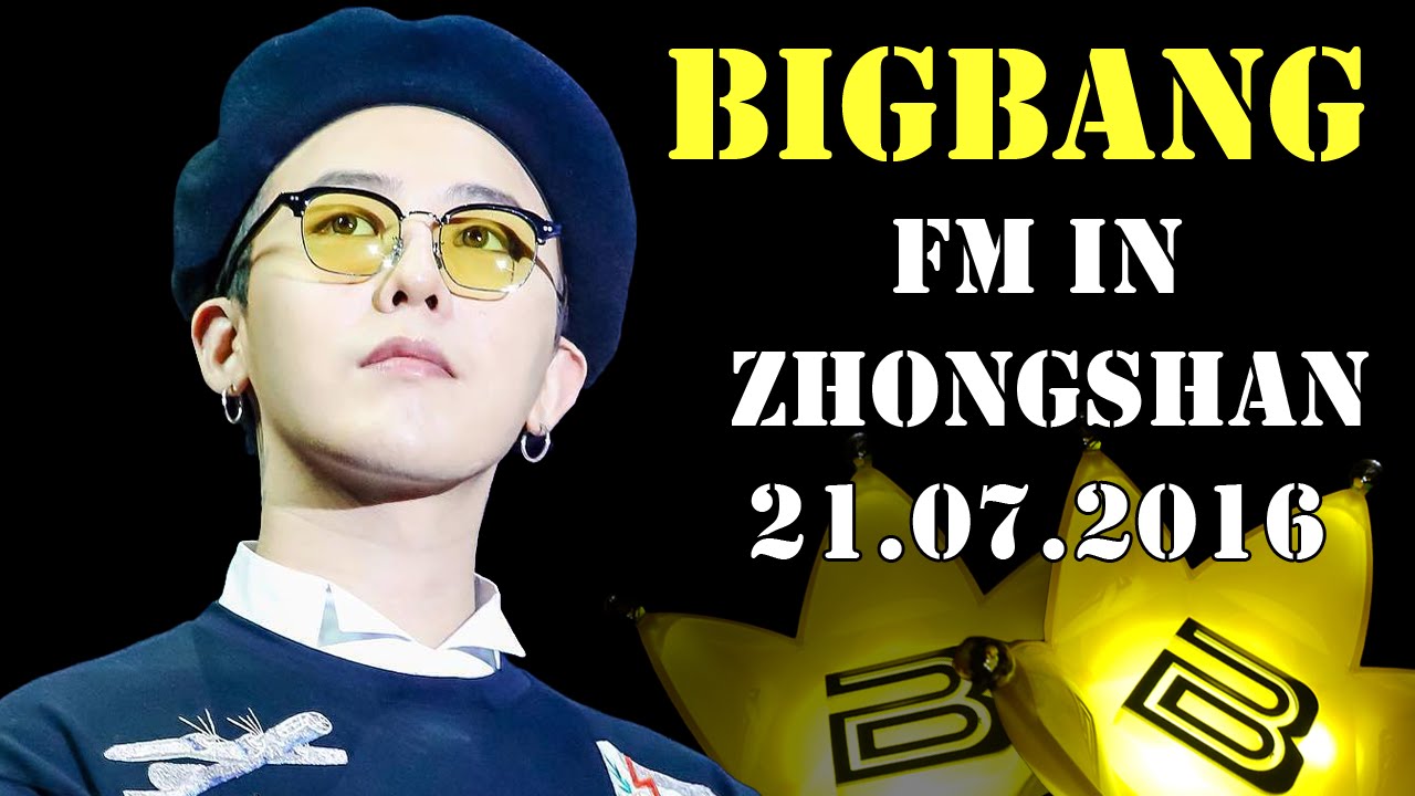 BIGBANG -  Fan Meeting (FM) in ZhongShan, 21.07.2016 (fancam) [funny editing]