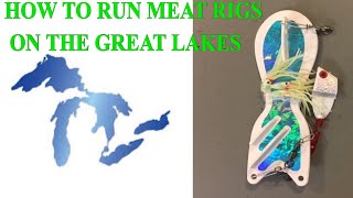 Meat Rig Fishing Fine Tuning for Great Lakes 3