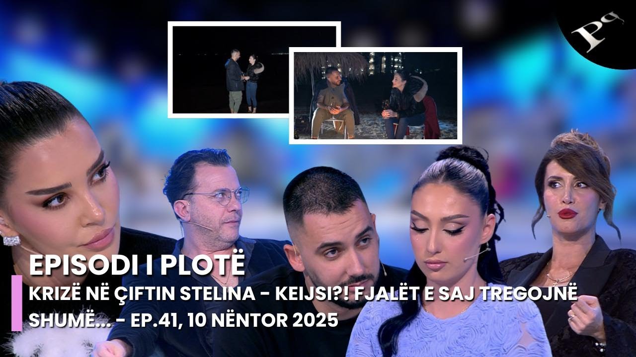Krizë në çiftin Stelina - Keijsi?! Fjalët e saj tregojnë shumë... - Ep.41, 10 Nëntor 2025