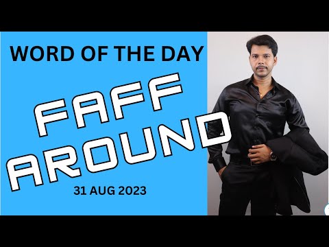 WORD OF THE DAY  || FAFF AROUND || #english #vocabulary #words