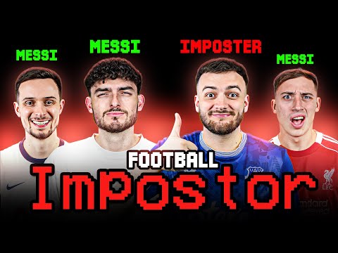 GUESS THE FOOTBALL IMPOSTER!