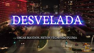 Oscar Maydon, Neton Vega &amp; Peso Pluma - Desvelada (Letra - Lyrics)
