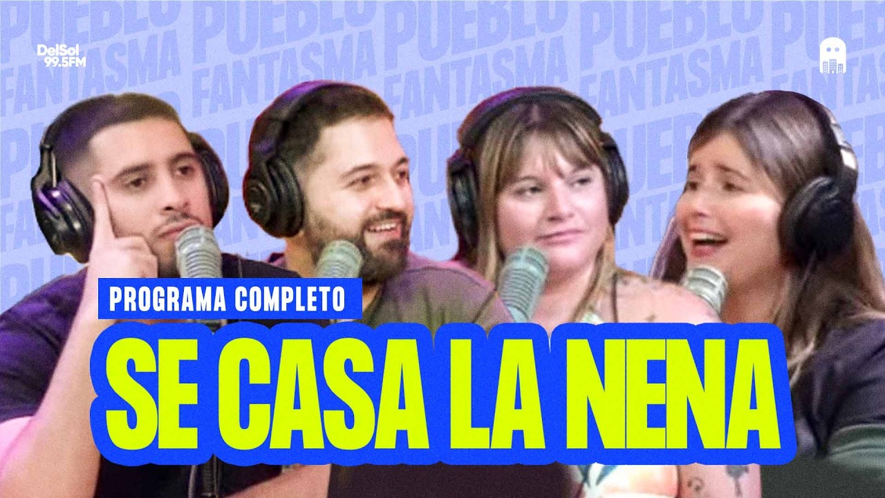 VOLVIÓ LA NENA Y SE CASA #PuebloFantasma | PROGRAMA COMPLETO | 06/03/2026