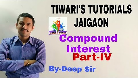 Compound interest (class X) Part-IV By-Deep Sir.