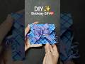 💝 DIY Birthday Gift That Looks 10x EXPENSIVE! 😍 Must Try Idea 💥