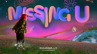 MISSING YOU - PHƯƠNG LY x TINLE ( MV)