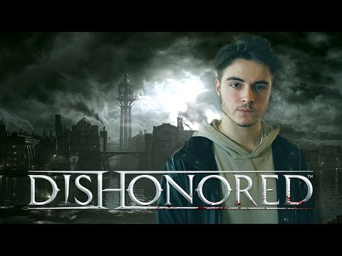 Vidéo: Dishonored Est Un Jeu Qui S'améliore à Chaque Fois