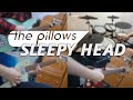 the pillows - SLEEPY HEAD [Guitar+Drum Cover]