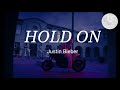Hold on - Justin Bieber (Lyrics)