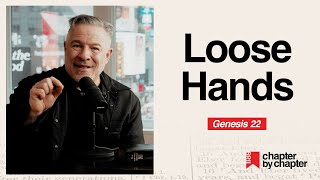 Genesis 22: Loose Hands