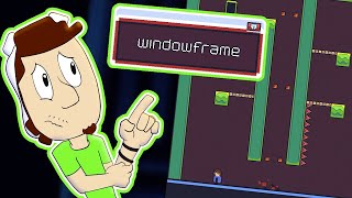 Just A Hint Of Not Dealing With It | WINDOWFRAME #2