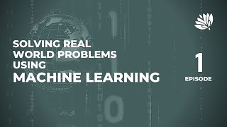 Solving Real-World Problems using Machine Learning | Classification Technique | Episode 1
