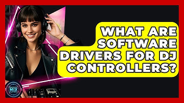 What Are Software Drivers For DJ Controllers? - Electronic Mix Masters