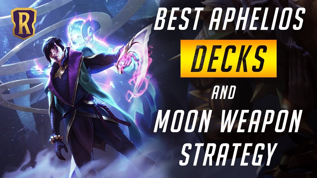 Best Aphelios Decks + Moon Weapon Strategy (Patch 2.1.0) | Legends of Runeterra
