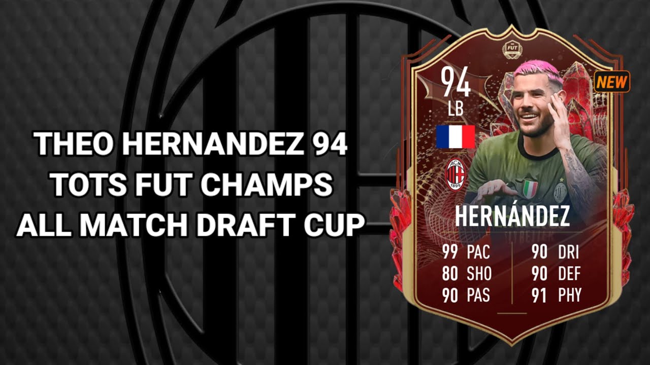How To Get Theo Hernandez 94 Tots Fut Champs || MadFut 23 Theo ...