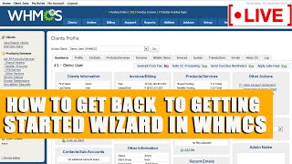 [🔴live ]how to get back to getting started wizard in whmcs ?