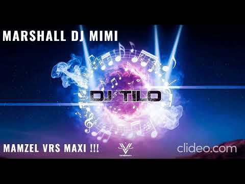 Dj Tilo   Marshall DJ Mimi   Mamzel   Vrs Maxi 2026 !!!