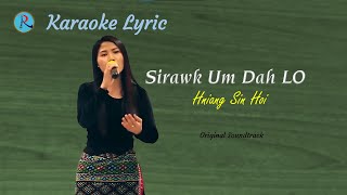 Karaoke - Hniang Sin Hoi |  Sir Awk Um Dah Lo
