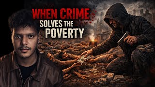 When Crime Pays Better Than Jobs | Dark Reality of Poverty