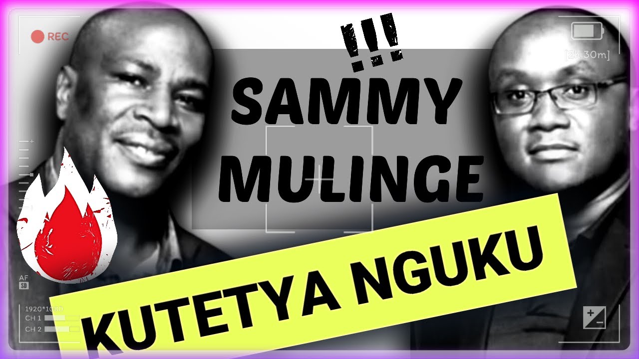 EP 036 KUTETYA NGUKU NA SAMMY MULINGE, WAMBUI CASE