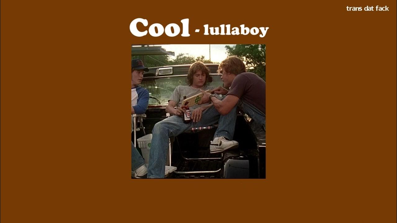 lullaboy - 'cool' Lyrics