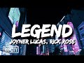 Joyner Lucas - Legend (Lyrics) ft. Rick Ross