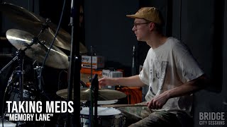 TAKING MEDS - "Memory Lane" -  BRIDGE CITY SESSIONS