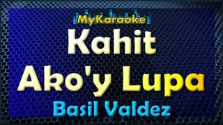 KAHIT AKO'Y LUPA - Karaoke version in the style of BASIL VALDEZ