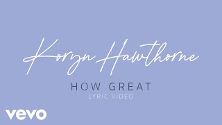 Koryn Hawthorne - How Great (Official Lyric Video) chords