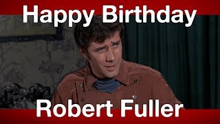 Happy Birthday, Robert Fuller! Wealth
