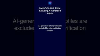 Spotify's Verified Badge: Excluding AI-Generated Artists