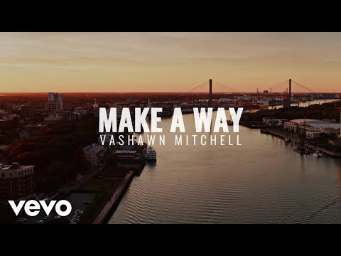 VaShawn Mitchell – Make A Way (Official Lyric Video)