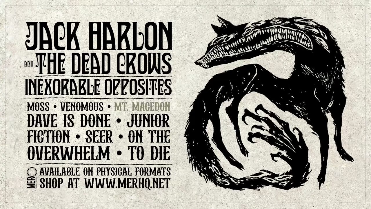 JACK HARLON & THE DEAD CROWS - INEXORABLE OPPOSITES [Full Album Player]