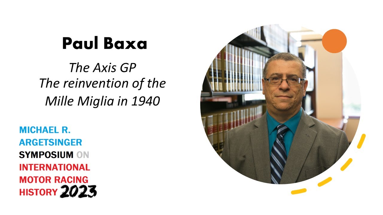 IMRRC Symposium 2023 - Paul Baxa, The reinvention of the Mille Miglia in 1940