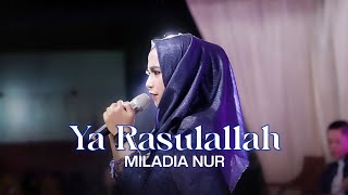 MILADIA NUR - YA RASULALLAH يا رسول الله FEAT ELMATA ENTERTAINMENT