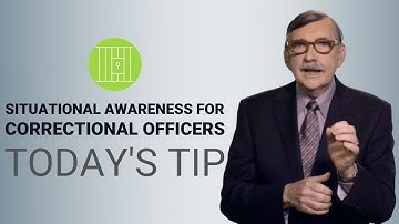 Situational Awareness for Correctional Officers - Today