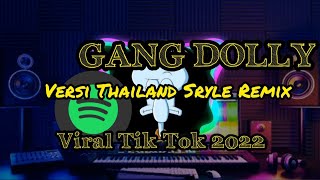 DJ GANG DOLLY x Thailand Style - VIRAL TIKTOK 2022 JEDAG JEDUG FULL BASS part 37