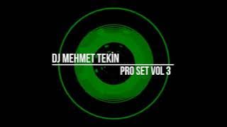 Dj Mehmet Tekin - Pro Set Vol 3 - 2024