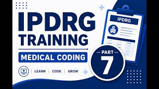 Medical Coding IPDRG Training Part 7