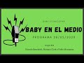 Baby Etchecopar Baby En El Medio Programa 28/05/2020