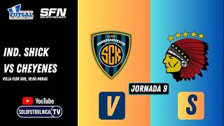 EN VIVO ⚽️📺 FUTSAL PRIMERA DIVISION | ● INDEPENDIENTE SHICK VS CHEYENES  ● JORNADA 9