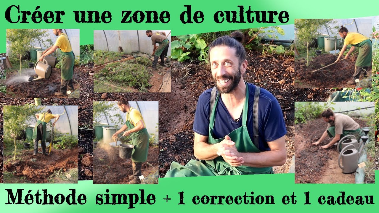 Méthode simple pour créer une zone de culture !